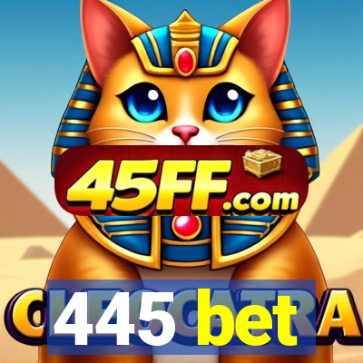 445 bet